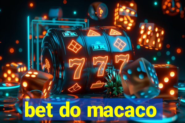 bet do macaco